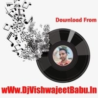 Balamuwa Ke Balaam Samar Singh New Dj Hard Bass Dj Vishwajeet Babu Hi~Tech